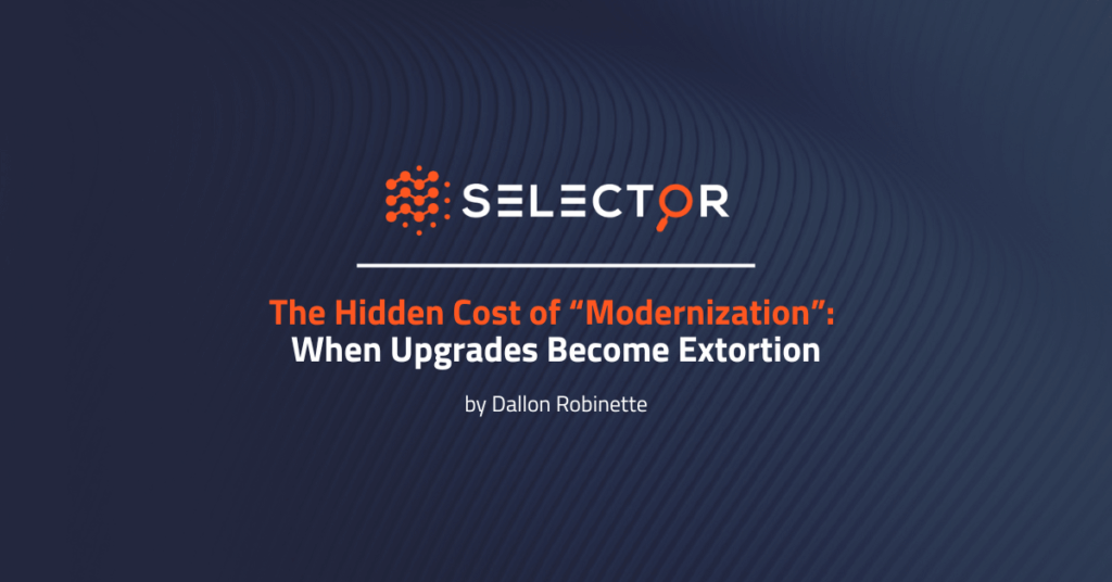The Hidden Cost of ‘Modernization’: When Upgrades Become Extortion