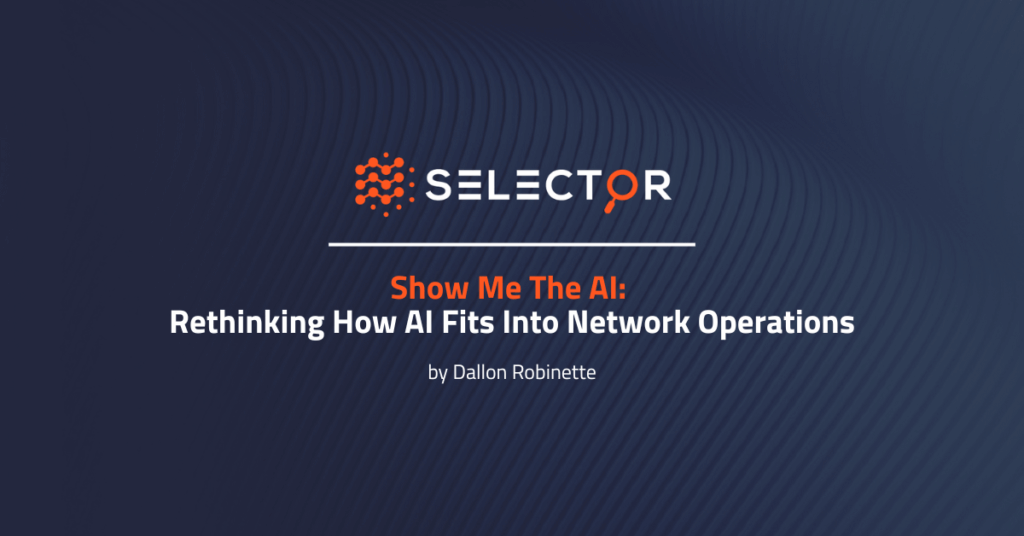 Show Me the AI: Rethinking How AI Fits Into Network Operations by Dallon Robinette